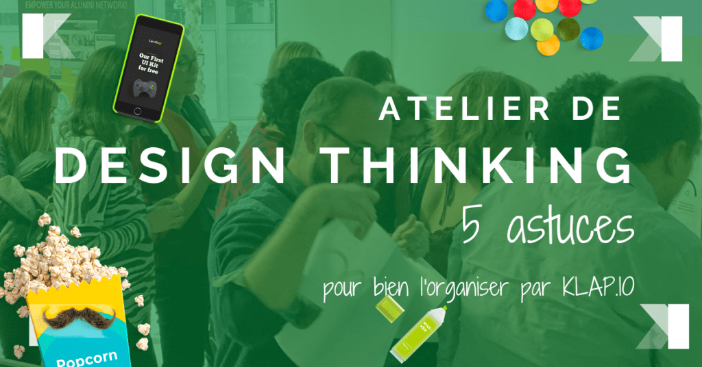 Title : Atelier de Design Thinking : 5 astuces pour bien l’organiser